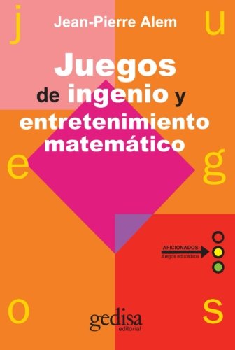 Juegos De Ingenio Y Entretenimiento Matematico von GEDISA